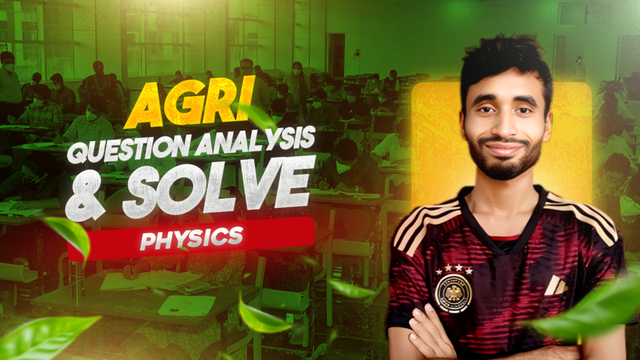 Agriculture admission physics question analysis thumbnail